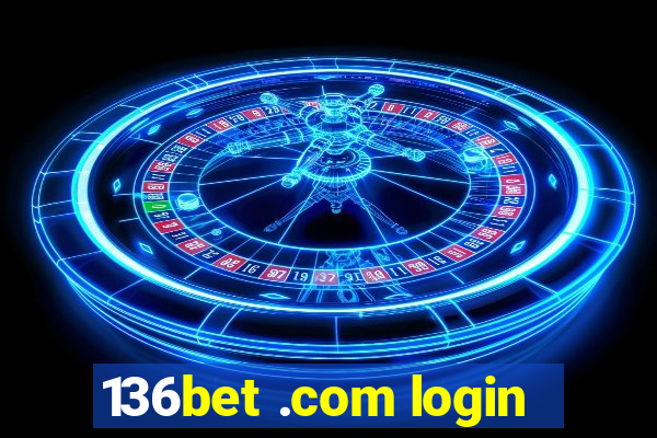 136bet .com login